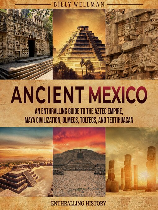 Title details for Ancient Mexico by Billy Wellman - Available